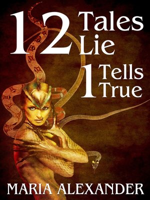 cover image of 12 Tales Lie, 1 Tells True